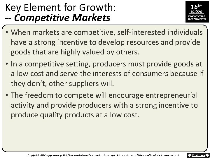 Key Element for Growth: -- Competitive Markets 16 th edition Gwartney-Stroup Sobel-Macpherson • When