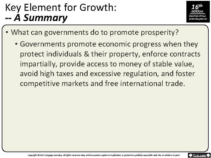 Key Element for Growth: -- A Summary 16 th edition Gwartney-Stroup Sobel-Macpherson • What