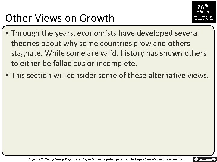 Other Views on Growth 16 th edition Gwartney-Stroup Sobel-Macpherson • Through the years, economists