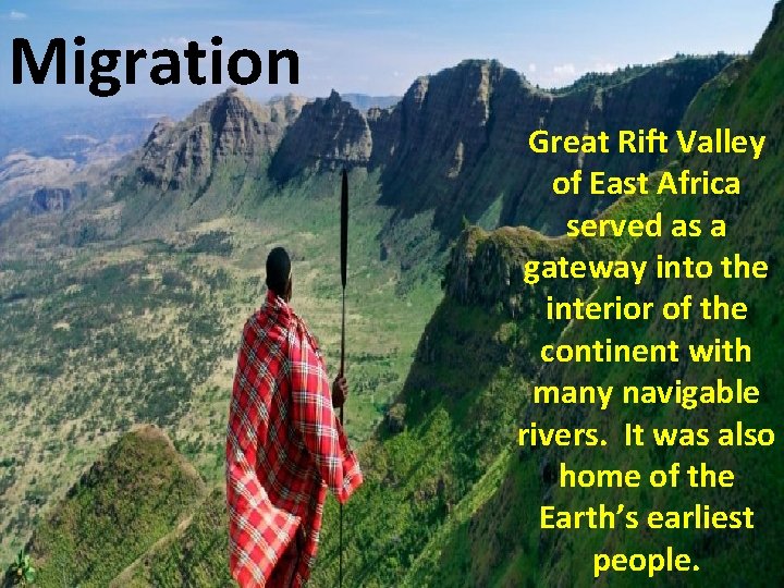 Migration Great Rift Valley of East Africa served as a gateway into the interior