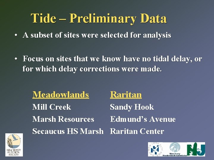 Tide – Preliminary Data • A subset of sites were selected for analysis •