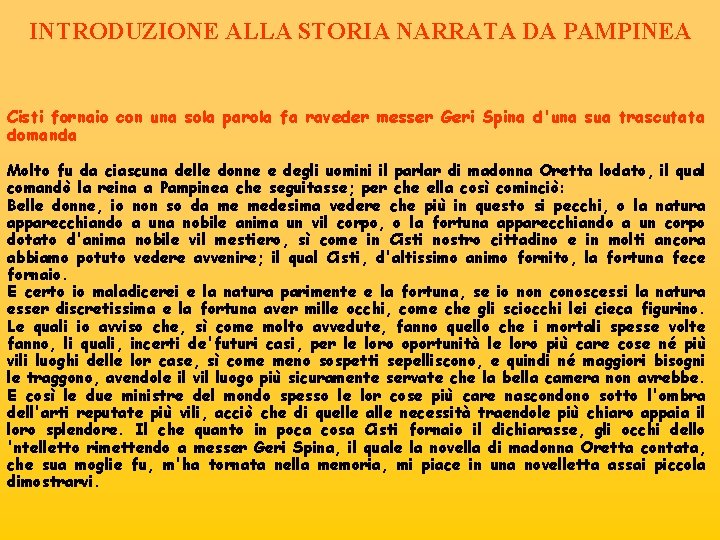 INTRODUZIONE ALLA STORIA NARRATA DA PAMPINEA Cisti fornaio con una sola parola fa raveder