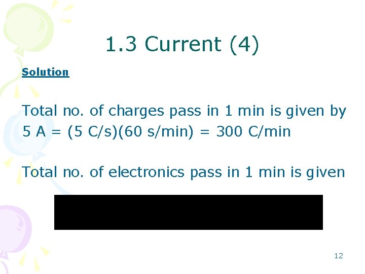 1. 3 Current (4) Solution Total no. of charges pass in 1 min is