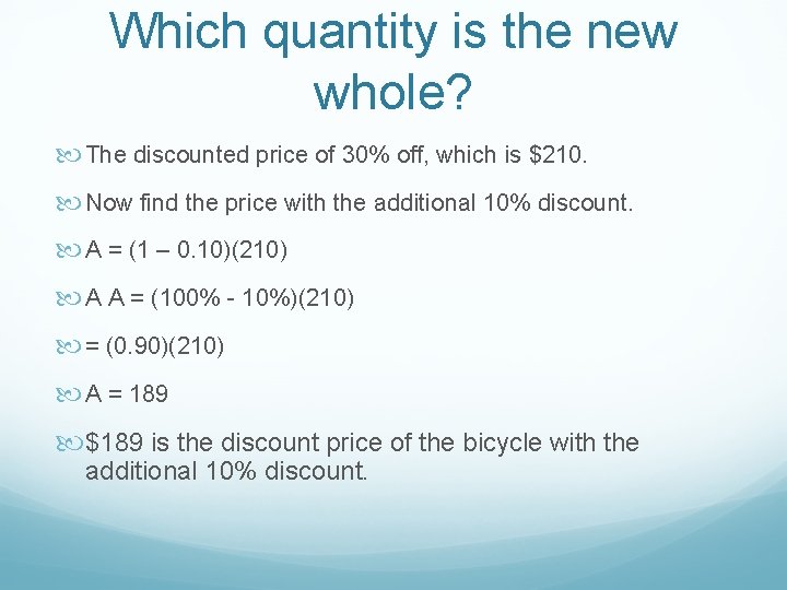 Which quantity is the new whole? The discounted price of 30% off, which is