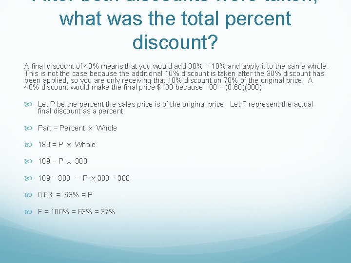 After both discounts were taken, what was the total percent discount? A final discount