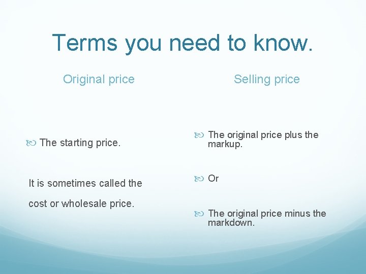 Terms you need to know. Original price The starting price. It is sometimes called