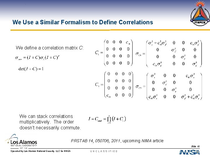 We Use a Similar Formalism to Define Correlations We define a correlation matrix C:
