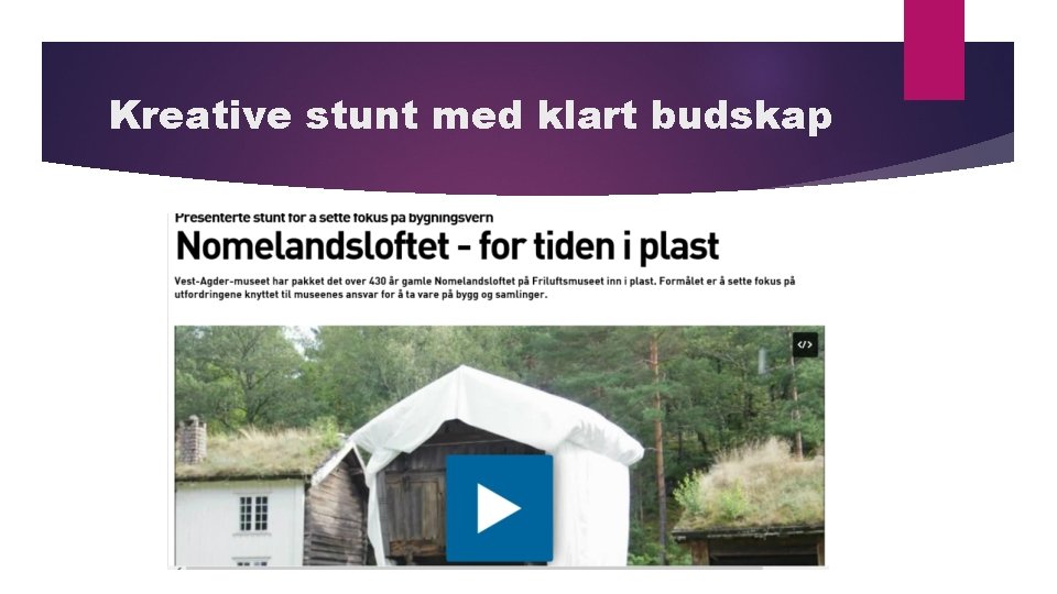 Kreative stunt med klart budskap 