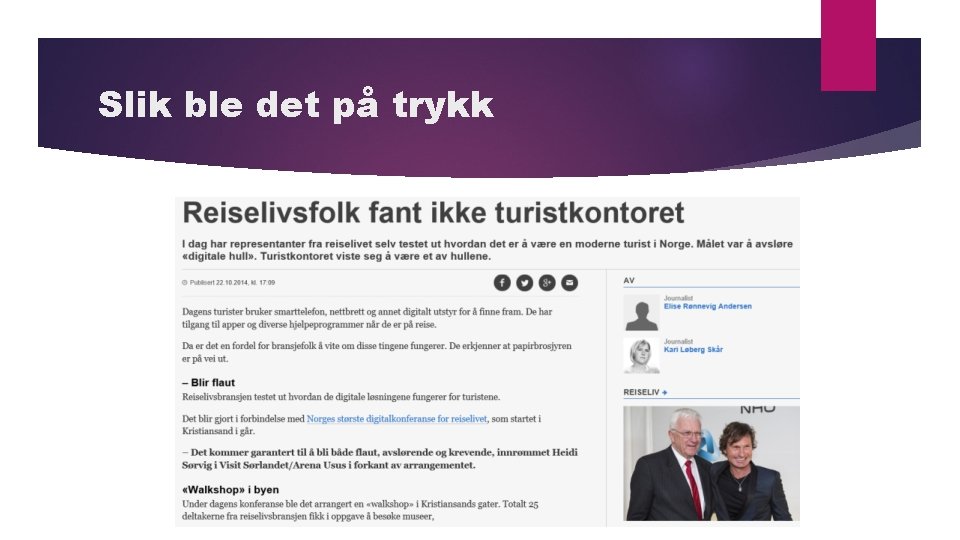 Slik ble det på trykk 