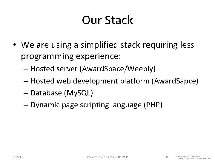 Our Stack • We are using a simplified stack requiring less programming experience: – Our Stack • We are using a simplified stack requiring less programming experience: –