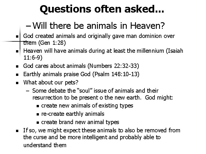 Questions often asked. . . – Will there be animals in Heaven? n n