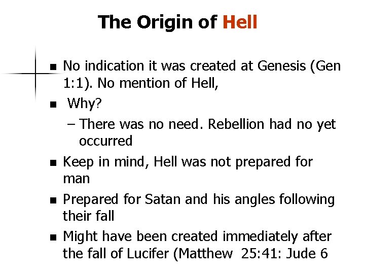 The Origin of Hell n n n No indication it was created at Genesis