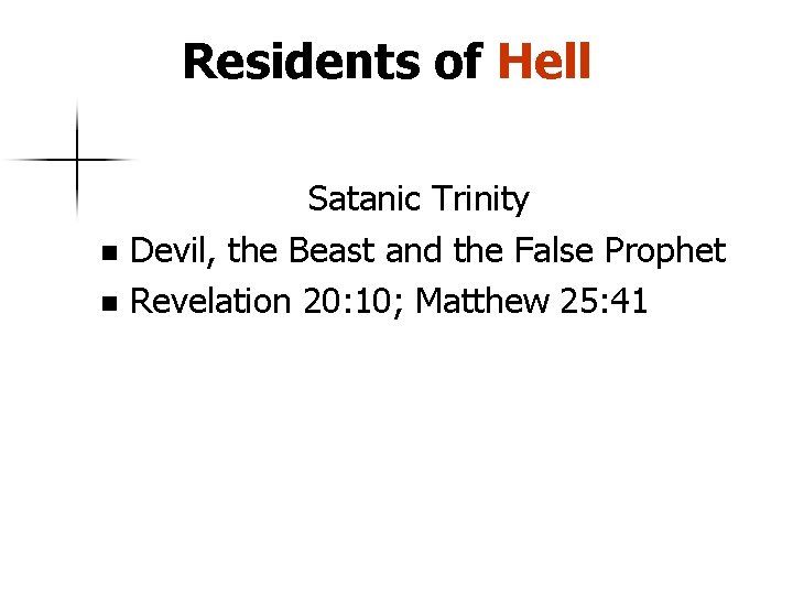 Residents of Hell Satanic Trinity n Devil, the Beast and the False Prophet n