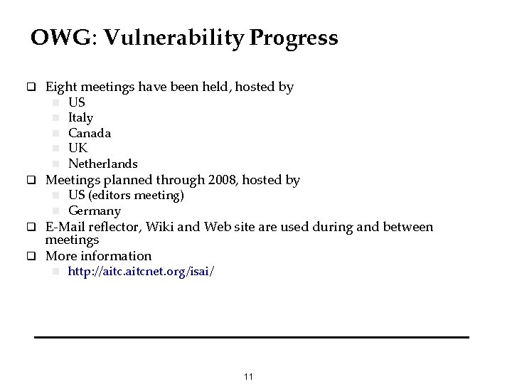 OWG: Vulnerability Progress q q Eight meetings have been held, hosted by n n