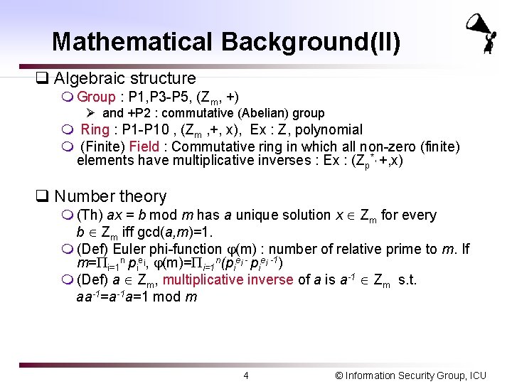 Mathematical Background(II) q Algebraic structure m Group : P 1, P 3 -P 5,