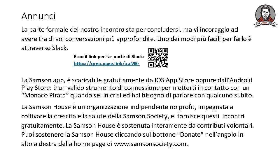 Annunci La parte formale del nostro incontro sta per concludersi, ma vi incoraggio ad