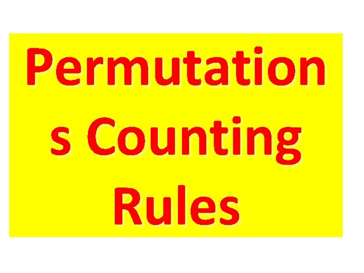 Permutation s Counting Rules 