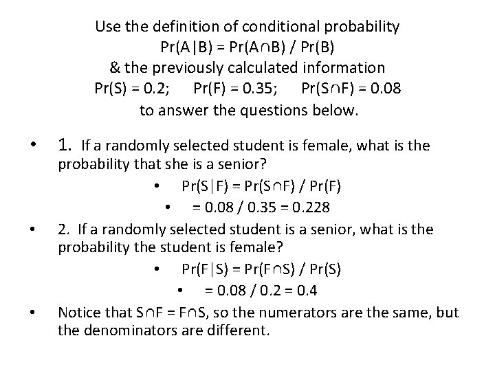 Use the definition of conditional probability Pr(A|B) = Pr(A∩B) / Pr(B) & the previously