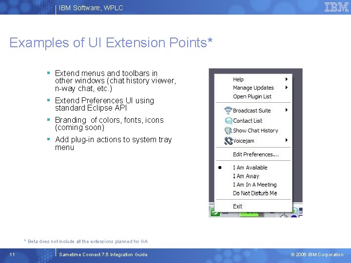 IBM Software, WPLC Examples of UI Extension Points* § Extend menus and toolbars in