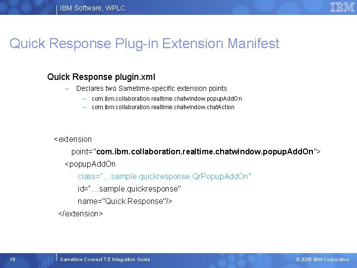IBM Software, WPLC Quick Response Plug-in Extension Manifest Quick Response plugin. xml – Declares