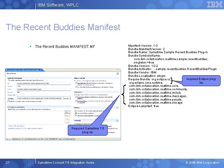 IBM Software, WPLC The Recent Buddies Manifest § The Recent Buddies MANIFEST. MF Manifest-Version: