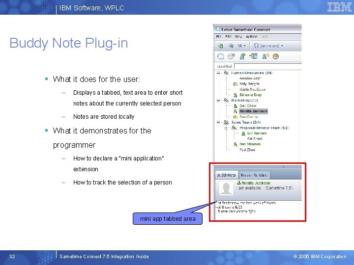 IBM Software, WPLC Buddy Note Plug-in § What it does for the user: –