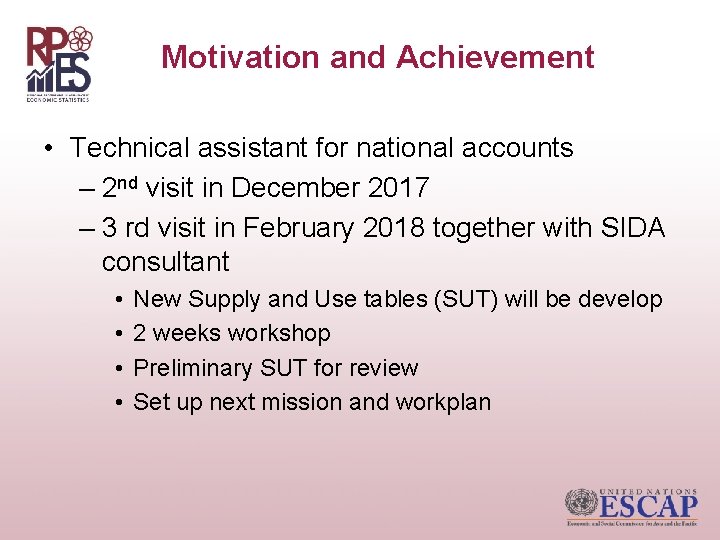 Motivation and Achievement • Technical assistant for national accounts – 2 nd visit in