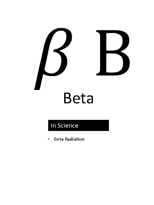 Beta In Science • Beta Radiation 
