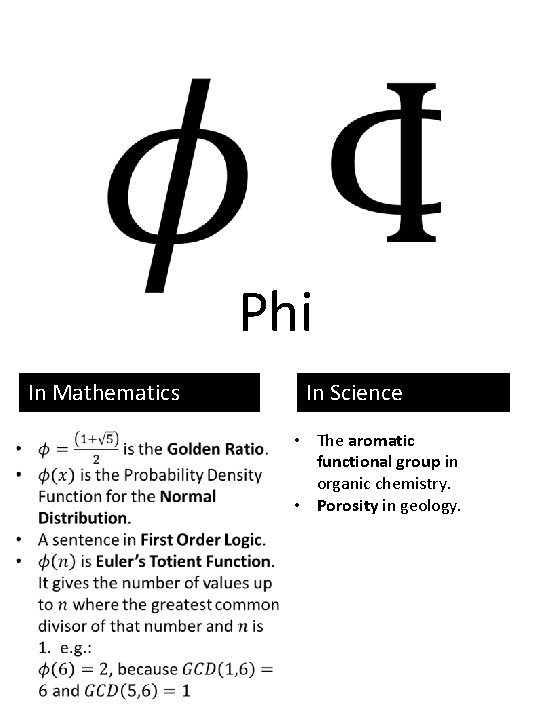 Phi In Mathematics In Science • The aromatic functional group in organic chemistry. •
