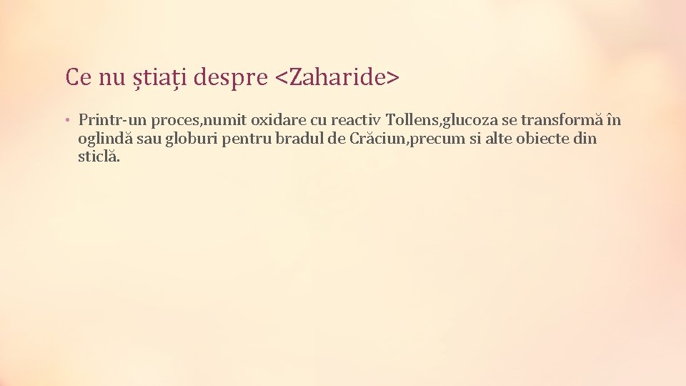 Ce nu știați despre <Zaharide> • Printr-un proces, numit oxidare cu reactiv Tollens, glucoza