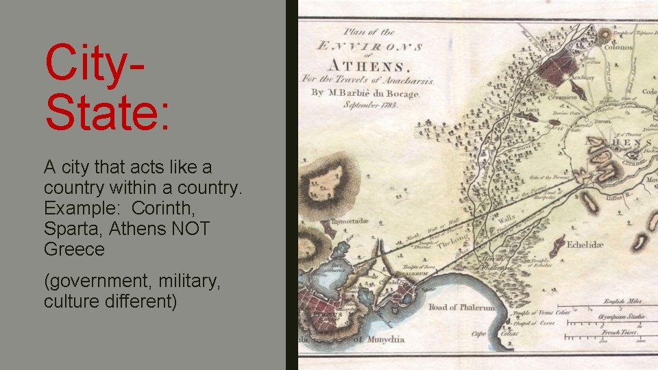 City. State: A city that acts like a country within a country. Example: Corinth,