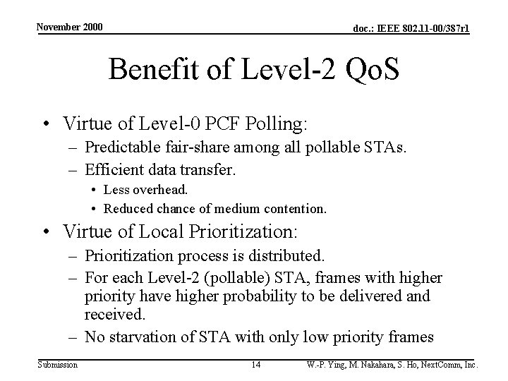 November 2000 doc. : IEEE 802. 11 -00/387 r 1 Benefit of Level-2 Qo.