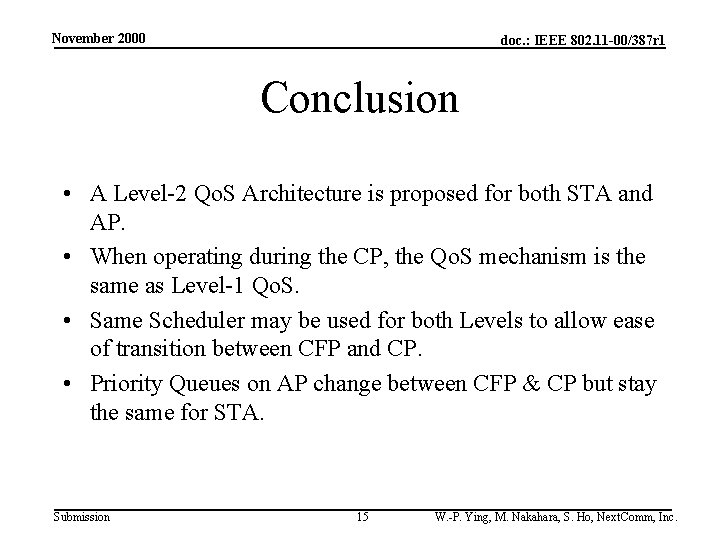 November 2000 doc. : IEEE 802. 11 -00/387 r 1 Conclusion • A Level-2