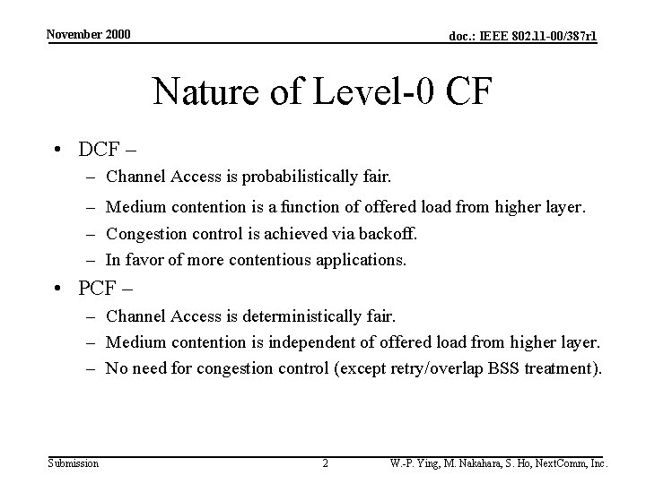 November 2000 doc. : IEEE 802. 11 -00/387 r 1 Nature of Level-0 CF