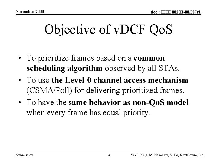 November 2000 doc. : IEEE 802. 11 -00/387 r 1 Objective of v. DCF