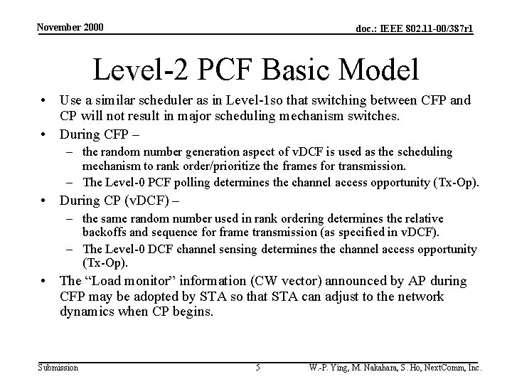 November 2000 doc. : IEEE 802. 11 -00/387 r 1 Level-2 PCF Basic Model
