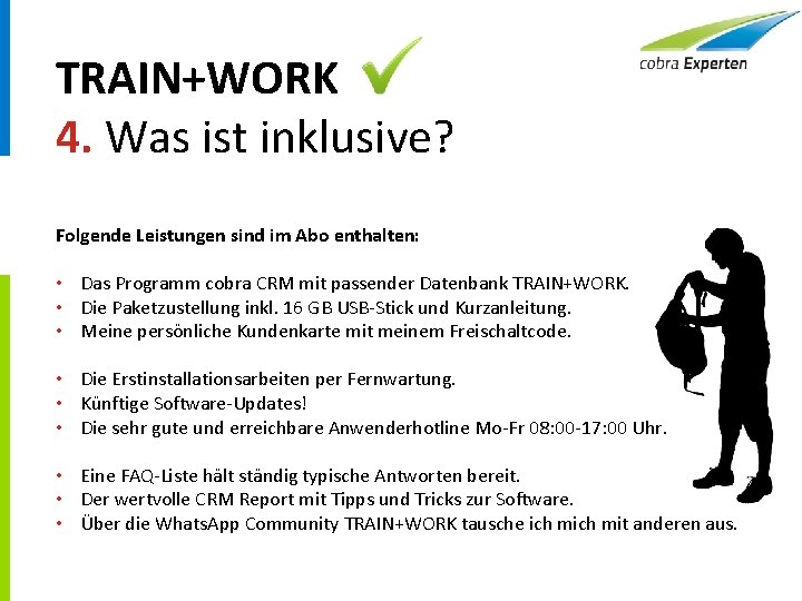 TRAIN+WORK 4. Was ist inklusive? Folgende Leistungen sind im Abo enthalten: • Das Programm