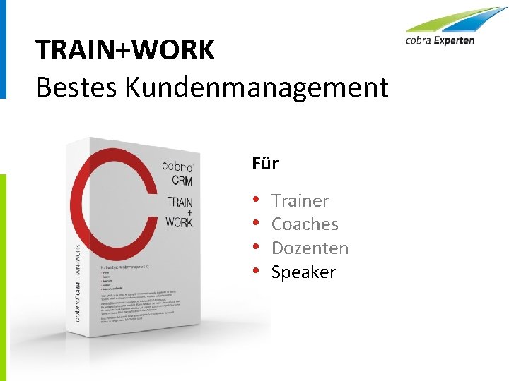 TRAIN+WORK Bestes Kundenmanagement Für • • Trainer Coaches Dozenten Speaker 