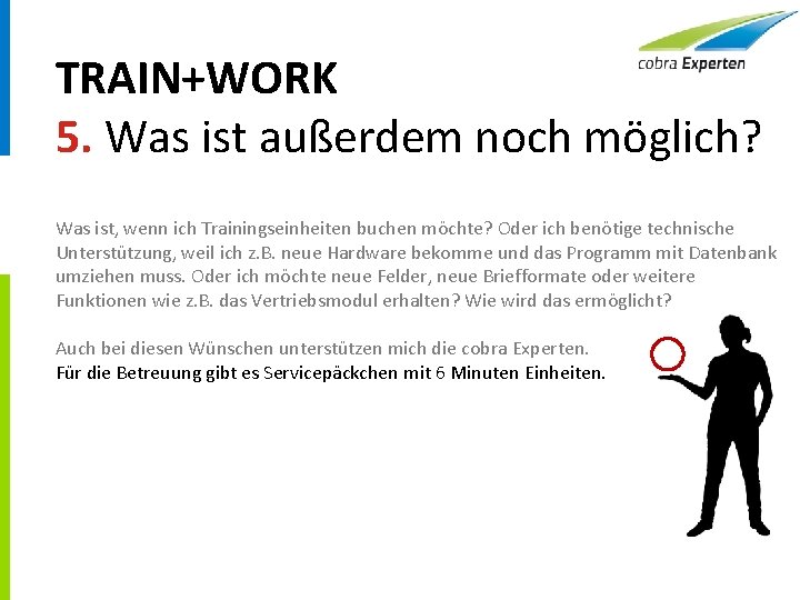 TRAIN+WORK 5. Was ist außerdem noch möglich? Was ist, wenn ich Trainingseinheiten buchen möchte?