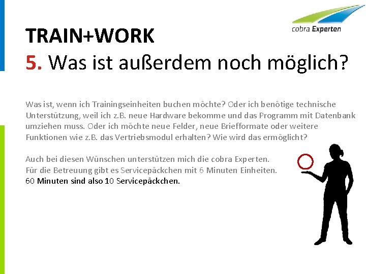 TRAIN+WORK 5. Was ist außerdem noch möglich? Was ist, wenn ich Trainingseinheiten buchen möchte?