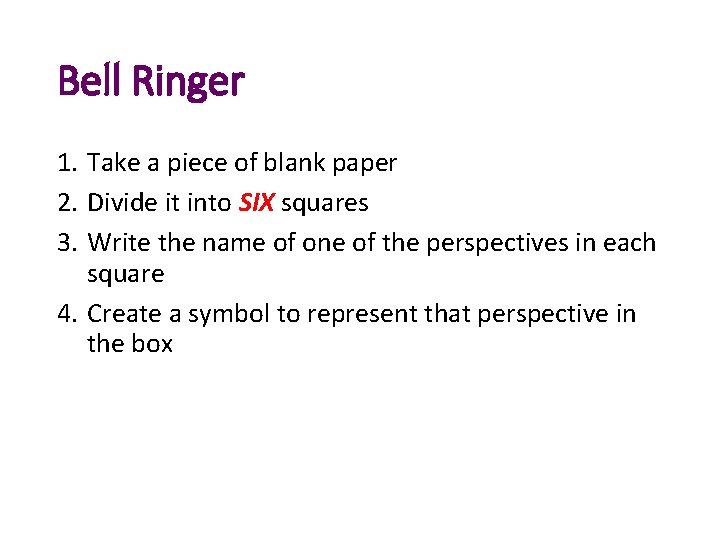 Psychological Perspectives Bell Ringer 1 Take a piece