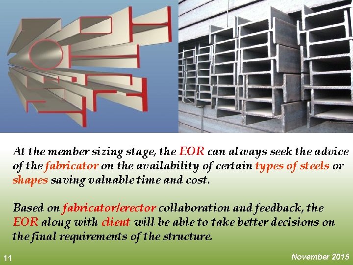 At the member sizing stage, the EOR can always seek the advice of the At the member sizing stage, the EOR can always seek the advice of the