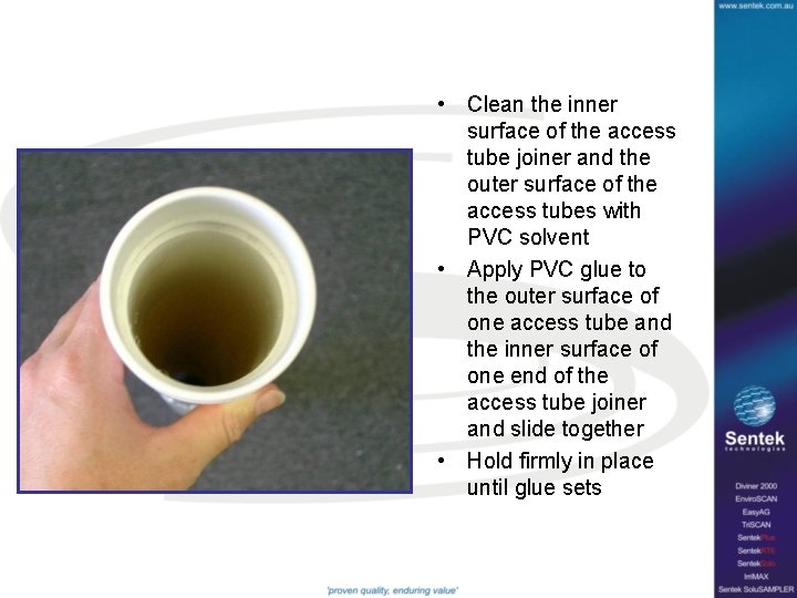  • Clean the inner surface of the access tube joiner and the outer