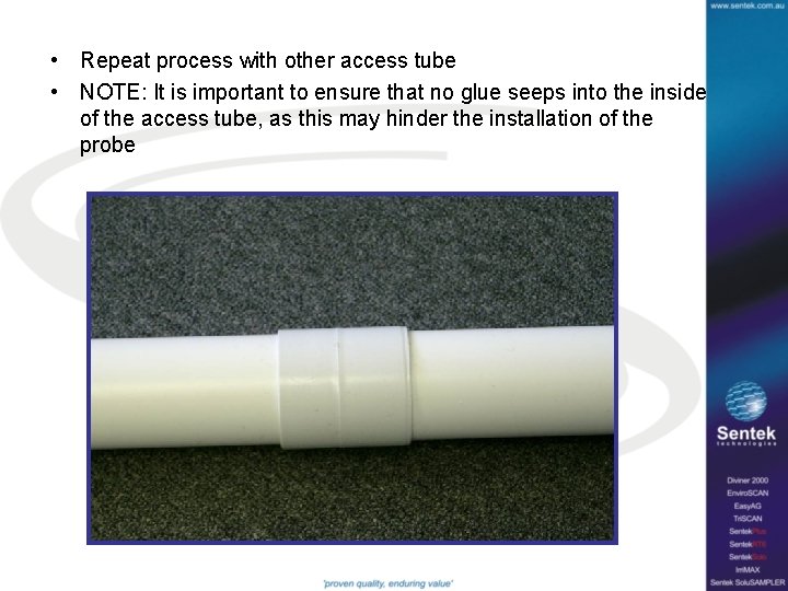  • Repeat process with other access tube • NOTE: It is important to
