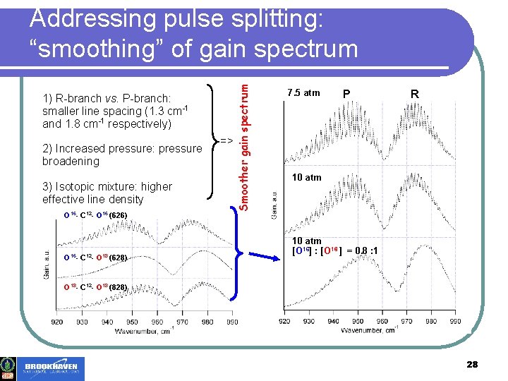 1) R-branch vs. P-branch: smaller line spacing (1. 3 cm-1 and 1. 8 cm-1