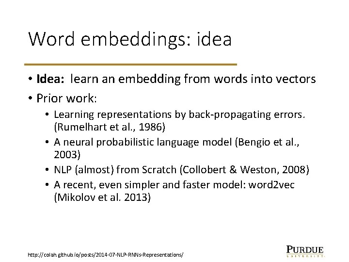 Word embeddings: idea • Idea: learn an embedding from words into vectors • Prior