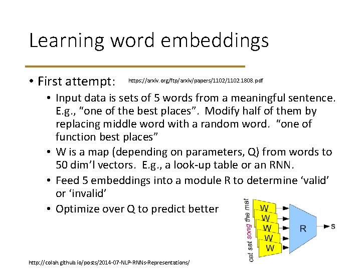 Learning word embeddings • First attempt: https: //arxiv. org/ftp/arxiv/papers/1102. 1808. pdf • Input data