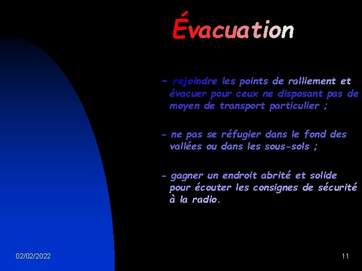 Évacuation - rejoindre les points de ralliement et évacuer pour ceux ne disposant pas