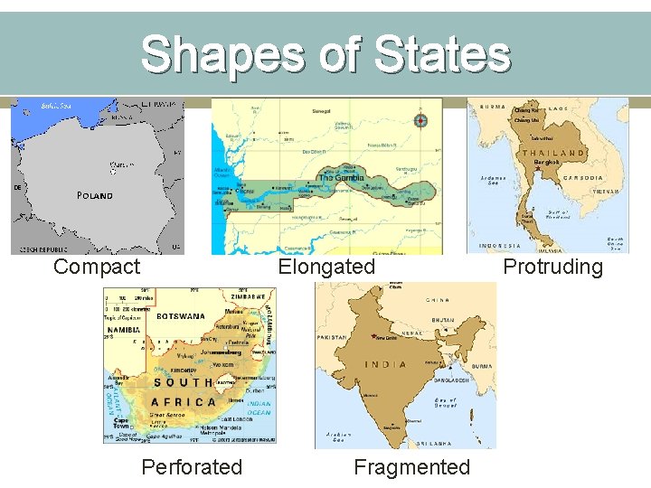 Shapes of States Compact Elongated Perforated Fragmented Protruding 