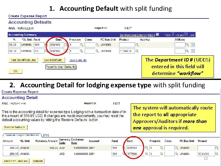 1. Accounting Default with split funding The Department ID # (UDDS) entered in this